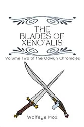 Book cover of The Blades of Xeno'alis by Wolfeye Mox
