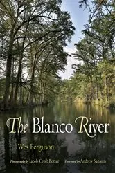 Book cover of The Blanco River by Wes Ferguson