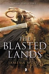 Book cover of The Blasted Lands by James A. Moore