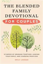 Book cover of The Blended Family Devotional for Couples by Emily Jordan