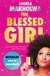 Book cover of The Blessed Girl by Angela Makholwa