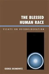 Book cover of The Blessed Human Race by George Jochnowitz