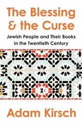 Book cover of The Blessing and the Curse: The Jewish People and Their Books in the Twentieth Century by Unknown