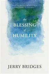 Book cover of The Blessing of Humility by Jerry Bridges
