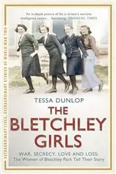 Book cover of The Bletchley Girls by Tessa Dunlop