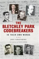 Book cover of The Bletchley Park Codebreakers in Their Own Words by Unknown
