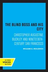 Book cover of The Blind Boss and His City by William A. Bullough