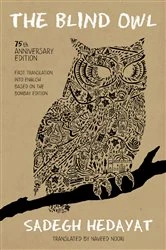 Book cover of The Blind Owl (Authorized by The Sadegh Hedayat Foundation - First Translation into English Based on the Bombay Edition) by Sadegh Hedayat