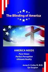 Book cover of The Blinding of America by James Croley