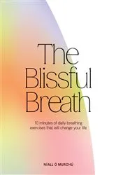 Book cover of The Blissful Breath by Níall Ó Murchú