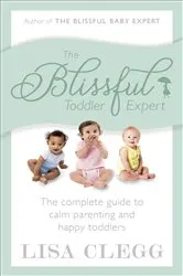 Book cover of The Blissful Toddler Expert by Lisa Clegg