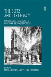Book cover of The Blitz and its Legacy by Unknown