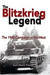 Book cover of The Blitzkrieg Legend by Karl-Heinz Frieser