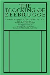 Book cover of The Blocking of Zeebrugge by A. F. B. Carpenter