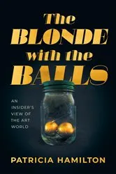 Book cover of The Blonde with the Balls by Patricia R Hamilton