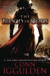 Book cover of The Blood of Gods by Conn Iggulden