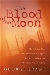 Book cover of The Blood of the Moon by George Grant