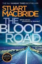 Book cover of The Blood Road by Stuart MacBride