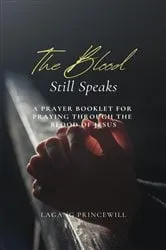 Book cover of THE BLOOD STILL SPEAKS by LAGANG PRINCEWILL