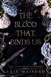 Book cover of The Blood That Binds US by Erin Mainord