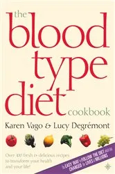 Book cover of The Blood Type Diet Cookbook by Unknown