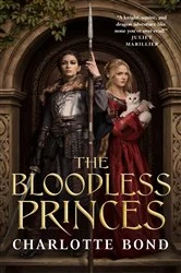 Book cover of The Bloodless Princes by Charlotte Bond