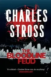 Book cover of The Bloodline Feud by Charles Stross