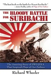 Book cover of The Bloody Battle of Suribachi by Richard Wheeler