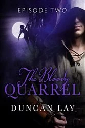 Book cover of The Bloody Quarrel: Episode 2 by Duncan Lay