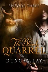 Book cover of The Bloody Quarrel: Episode 3 by Duncan Lay