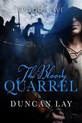 Book cover of The Bloody Quarrel: Episode 5 by Duncan Lay