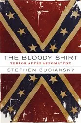 Book cover of The Bloody Shirt by Stephen Budiansky