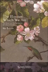 Book cover of The Blossom Which We Are by Nir Evron