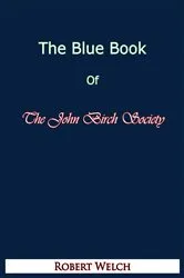 Book cover of The Blue Book of The John Birch Society [Fifth Edition] by Unknown