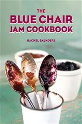 Book cover of The Blue Chair Jam Cookbook by Rachel Saunders
