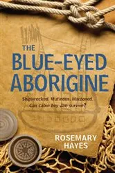 Book cover of The Blue-Eyed Aborigine by Rosemary Hayes