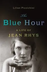 Book cover of The Blue Hour: A Life of Jean Rhys by Unknown