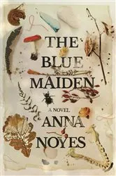 Book cover of The Blue Maiden by Anna Noyes
