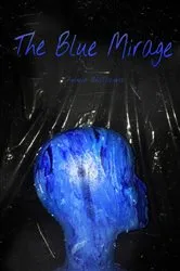 Book cover of The Blue Mirage by Annie Williams