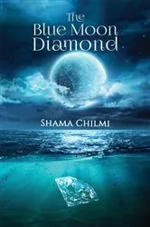 Book cover of The Blue Moon Diamond by Shama Chilmi