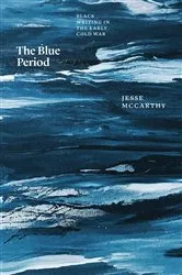 Book cover of The Blue Period by Jesse McCarthy