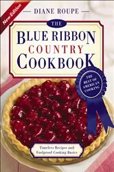 Book cover of The Blue Ribbon Country Cookbook by Diane Roupe