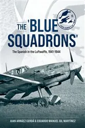Book cover of The 'Blue Squadrons' by Juan Arráez Cerdá