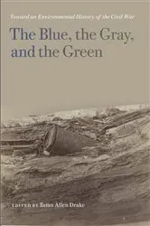 Book cover of The Blue, the Gray, and the Green by Brian Allen Drake