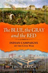 Book cover of The Blue, The Gray and The Red by Thom Hatch