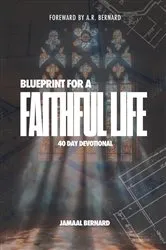 Book cover of The Blueprint for a Faithful Life by Jamaal Bernard