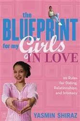 Book cover of The Blueprint For My Girls In Love by Yasmin Shiraz