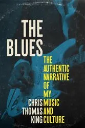 Book cover of The Blues by Chris Thomas King