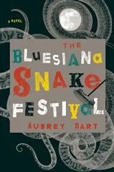 Book cover of The Bluesiana Snake Festival by Aubrey Bart