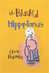 Book cover of The Blushful Hippopotamus by Chris Raschka